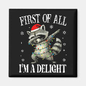 Aimant Funny Raccoon First Of All I'm A Delight Merry Chr (Devant)