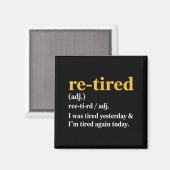 Aimant Funny Re-tired I Was Tired Yesterday & I’m Tir (Recto/Verso)