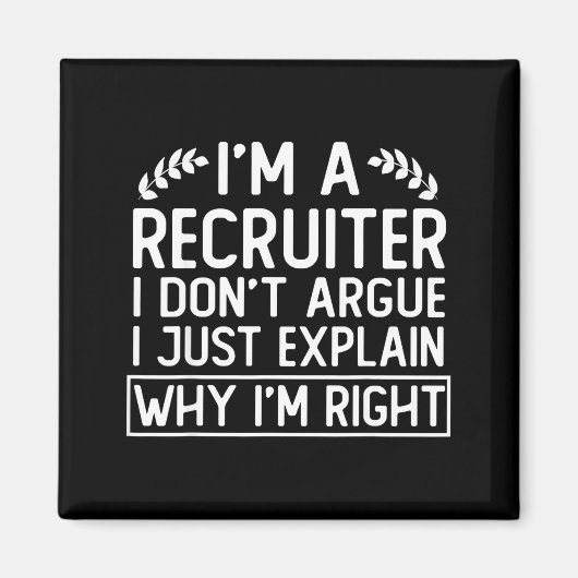 Aimant Funny Recruiter Design Saying_ I M A Recruiter I D (Devant)