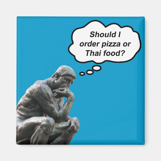 Aimant Funny Rodin Thinker Statue - Pizza ou cuisine thaï (Devant)