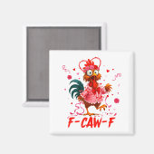Aimant Funny Rooster F-caw-f Valentines Day Chicken Fcawf (Recto/Verso)