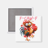 Aimant Funny Rooster F-caw-f Valentines Day Chicken Fcawf (Recto/Verso)