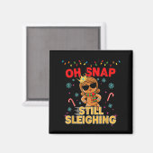 Aimant Funny Santa Gingerbread Oh Snap. Still Sleighing C (Recto/Verso)
