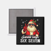 Aimant Funny Santa Says Six Seven Christmas 67 Meme Xmas (Recto/Verso)
