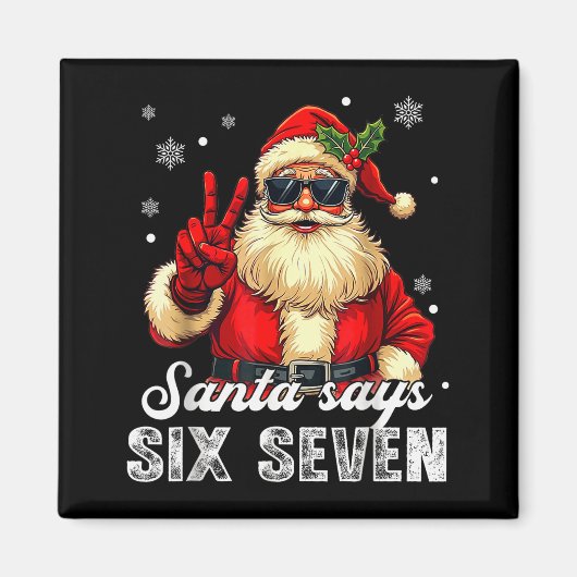 Aimant Funny Santa Says Six Seven Christmas 67 Meme Xmas (Devant)