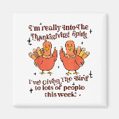 Aimant Funny Sarcastic Novelty Tee I've Given The Bird Me (Devant)