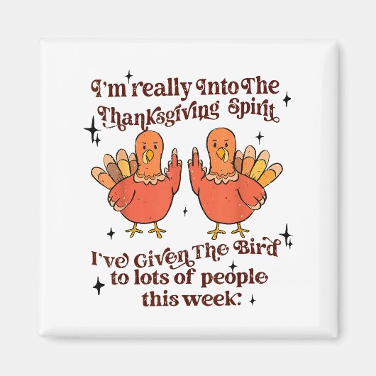 Aimant Funny Sarcastic Novelty Tee I've Given The Bird Me (Devant)