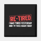 Aimant Funny Sarcastic Quote Re-tired Definition Lazy Tee (Devant)