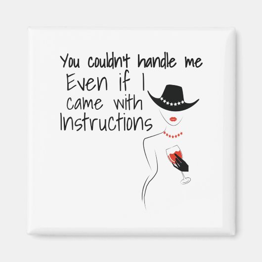 Aimant Funny Sarcastic You Couldn't Handle Me Women Wine (Devant)