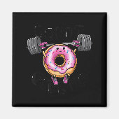 Aimant Funny Saying Donut Give Up Gym Weight Lifting Work (Devant)