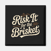 Aimant Funny Saying Risk It For The Brisket Bbq Joke Wome (Devant)