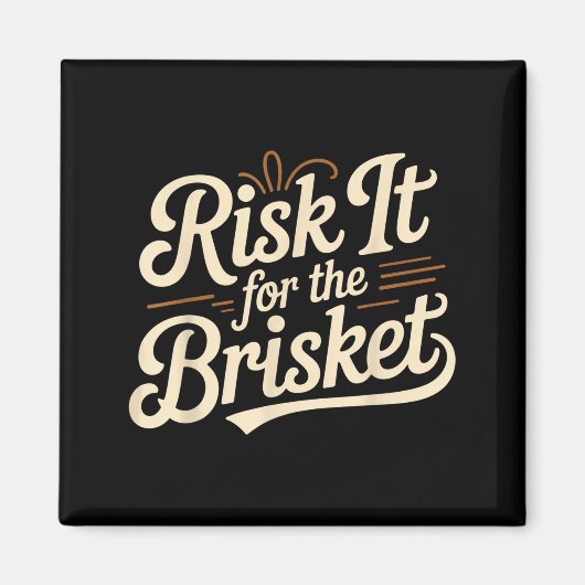 Aimant Funny Saying Risk It For The Brisket Bbq Joke Wome (Devant)
