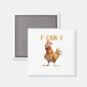 Aimant Funny Screaming Chicken F Caw F Humor (Recto/Verso)