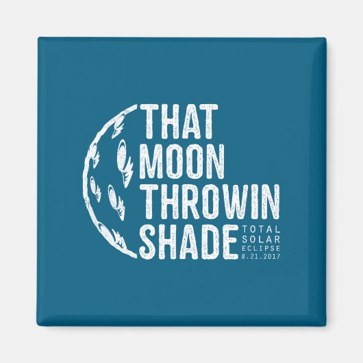 Aimant Funny Shirt Total Solar Eclipse 2017 Moon (Devant)
