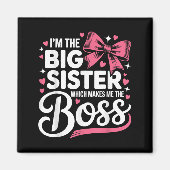 Aimant Funny Sibling I'm The Big Sister Which Makes Me Th (Devant)