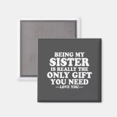 Aimant Funny Sister Sarcastic Sibling Humor Quote From Br (Recto/Verso)