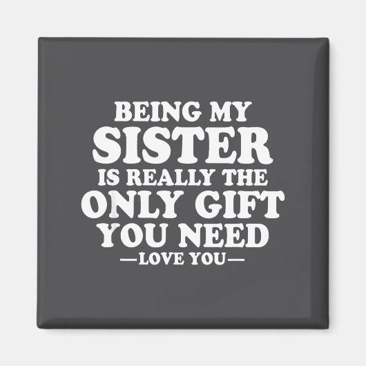Aimant Funny Sister Sarcastic Sibling Humor Quote From Br (Devant)