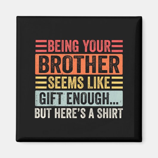 Aimant Funny Sister Sarcastic Sibling Humor Quote From Br (Devant)