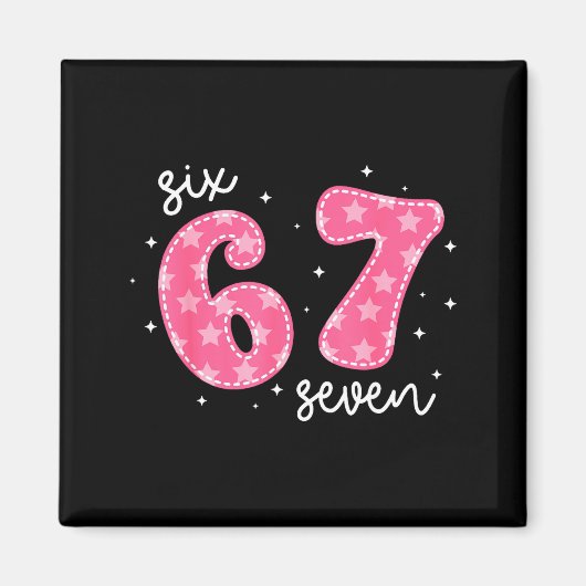 Aimant Funny Six Seven 6 7 Meme Gen Alpha Slang 6 7 Nk Cu (Devant)