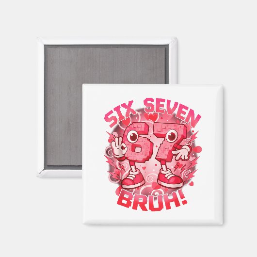 Aimant Funny Six Seven Bruh 67 Brainrot Meme Valentine's  (Recto/Verso)