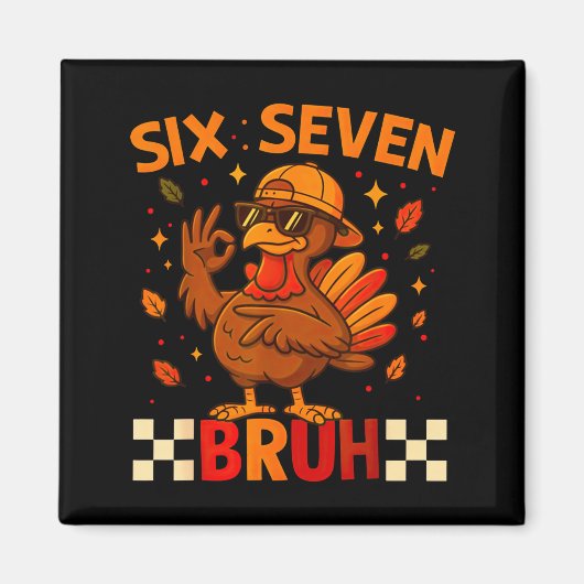 Aimant Funny Six Seven Meme Turkey Kids Bruh, 67 Thanksgi (Devant)