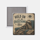 Aimant Funny Sloth Hold On Let Me Overthink This | Rustic (Recto/Verso)