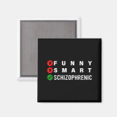 Aimant Funny Smart Schizophrenic Schizophrenia Awareness  (Recto/Verso)