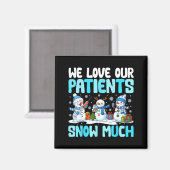 Aimant Funny Snowman Nurse We Love Our Patients Snow Much (Recto/Verso)