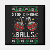 Aimant Funny Stop Staring At My Ornament Ugly Christmas  (Devant)