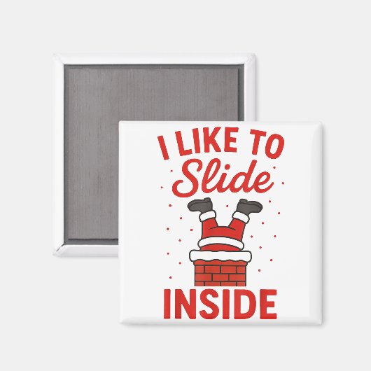 Aimant Funny Suggestive I Like To Slide Inside Quote Coup (Recto/Verso)