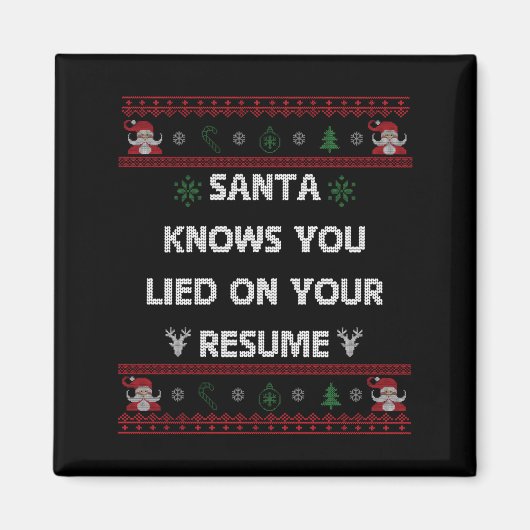 Aimant Funny Tacky Santa Knows You Lied On Your Resume Ug (Devant)