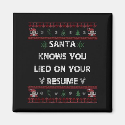 Aimant Funny Tacky Santa Knows You Lied On Your Resume Ug (Devant)