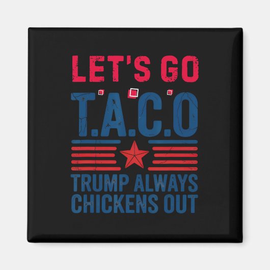 Aimant Funny Taco Trump Let's Go Taco Anti-trump 4th July (Devant)