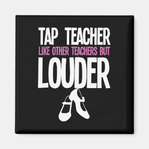 Aimant Funny Tap Danse Enseignant Cadeau Tap Danser Sloga