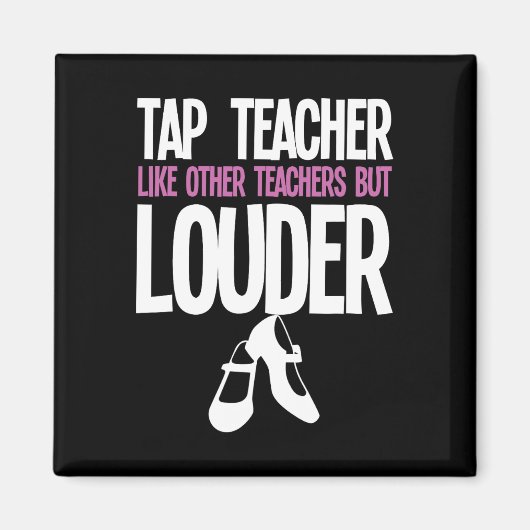 Aimant Funny Tap Danse Enseignant Cadeau Tap Danser Sloga (Devant)