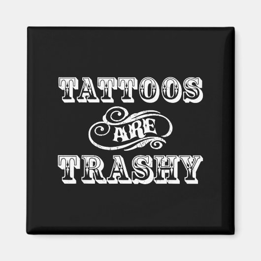 Aimant Funny Tattoo Quote Design For Gift  (Devant)