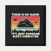 Aimant Funny Tech Retro Style There Is No Cloud  (Devant)