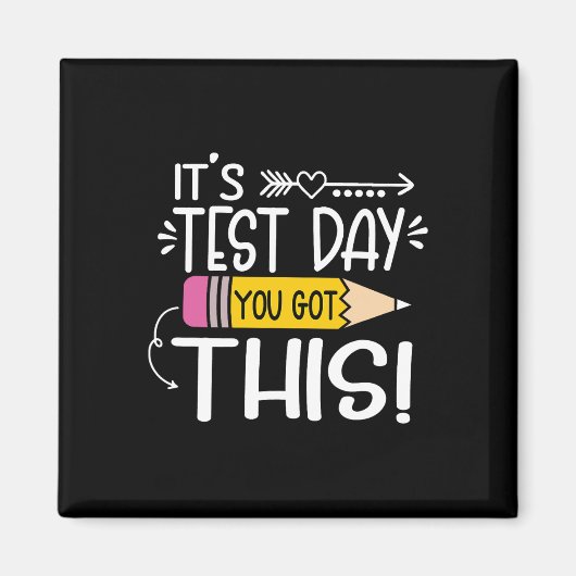 Aimant Funny Testing Day It's Test Day You Got This Teach (Devant)