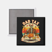 Aimant Funny Thanksgiving Dad Tax Skeleton Turkey Day Foo (Recto/Verso)