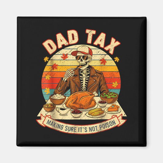 Aimant Funny Thanksgiving Dad Tax Skeleton Turkey Day Foo (Devant)