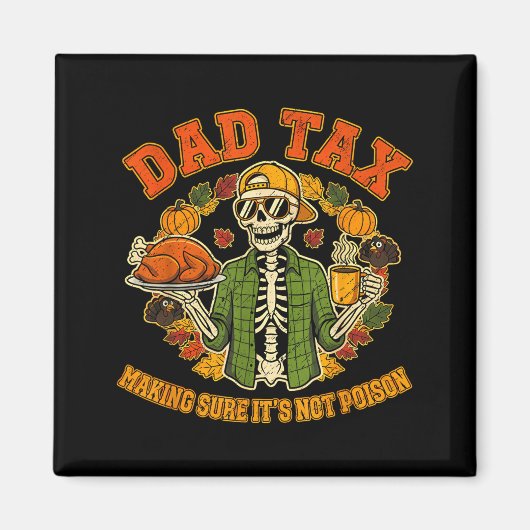 Aimant Funny Thanksgiving Dad Tax Skeleton Turkey Day Foo (Devant)