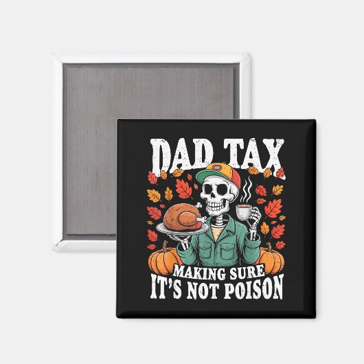 Aimant Funny Thanksgiving Dad Tax Skeleton Turkey Day Foo (Recto/Verso)