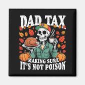 Aimant Funny Thanksgiving Dad Tax Skeleton Turkey Day Foo (Devant)