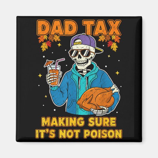 Aimant Funny Thanksgiving Dad Tax Skeleton Turkey Day Foo (Devant)