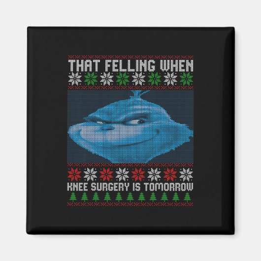 Aimant Funny That Feeling When Knee Surgery Is Tomorrow U (Devant)