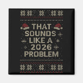 Aimant Funny That Sounds Like A 2026 Problem Hr Office Ug (Devant)