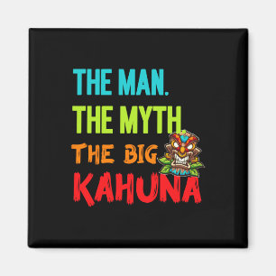 Aimant Funny The Man The Myth The Big Kahuna Men's Tiki F