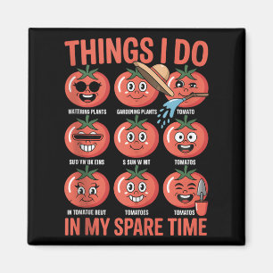 Aimant Funny Tomato Jardinage Chaos choses que je fais Sp