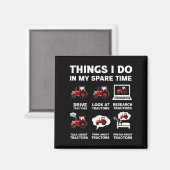 Aimant Funny Tractors Lover 6 Things I Do In My Spare Tim (Recto/Verso)
