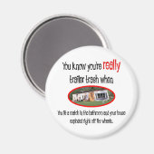 Aimant Funny Trailer Park Shirts et cadeaux (Recto/Verso)